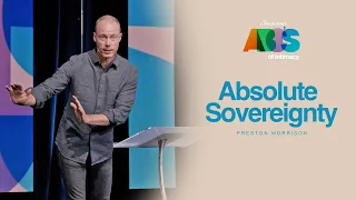 Psalms : ABC's of Intimacy | Absolute Sovereignty | Preston Morrison