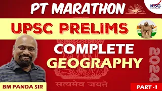 PT Marathon - UPSC Prelims 2024 | Geography Part 1 | BM Panda Sir | KSG INDIA