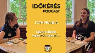 IDŐKÉRÉS PODCAST | Karrier, tudatosan | Beszélgetés Tóth Frankával