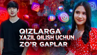 Qizlarga xazil qilish uchun zo’r gaplar 🤣