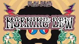 HOW TO PLAY MORNING DEW | Grateful Dead Lesson | Play Dead