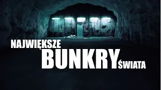 NAJWIĘKSZE BUNKRY ŚWIATA