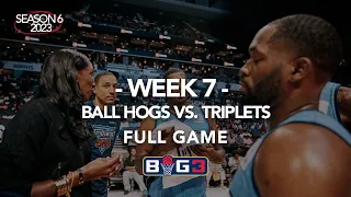 Season 6 Week 7 | Ball Hogs vs. Triplets | Full Game
