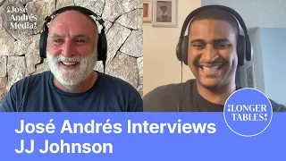 The Simple Art of Rice with Chef JJ Johnson | Longer Tables Podcast | Chef José Andrés