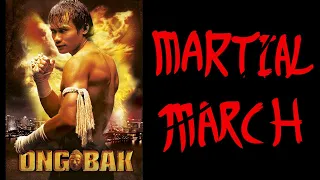 Martial March 2019 #7:  Ong Bak