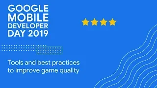 Keynote + Tools and best practices to improve game quality (GDC 2019)