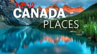 Top 10 Places to Visit Canada
