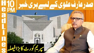 Big Bad News For President Arif Alvi | Headlines 10 PM | 10 March 2023 | Khyber News | KA1P