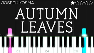 Autumn Leaves - Joseph Kosma | EASY Piano Tutorial