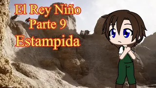 El Rey Niño Parte 9: Estampida