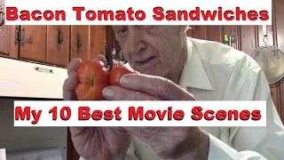 Bacon Tomato Sandwiches and My 10 Best Movie Scenes