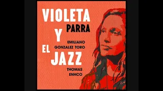 Emiliano Gonzalez Toro & Thomas Enhco - Violeta y el Jazz (2021 - Album)