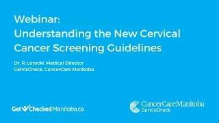 Understanding the New Cervical Cancer Screening Guidelines