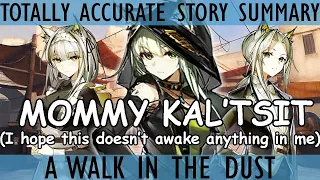 Totally Accurate Story Summary - A Walk In The Dust [Ft. @Skorak] [Arknights]