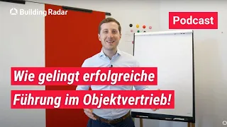 Warum Mitarbeiterführung im proaktiven Objektvertrieb so wichtig ist (Ep. 10)