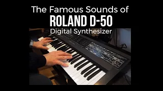 The Famous Sounds of Roland D-50 Digital Synthesizer incl. Fantasia, Staccato Heaven, Pizzagogo….