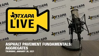 TXAPA Live: Asphalt Pavement Fundamentals | Aggregates