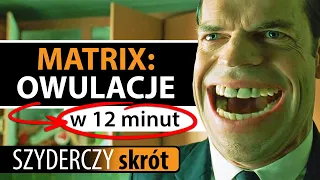 MATRIX: REWOLUCJE w 12 minut | Szyderczy Skrót