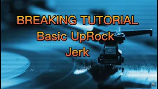hướng dẫn cơ bản Breaking - Breaking Tutorial - UpRock - Jerk -  Học nhảy online
