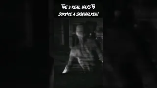 The 3 Real Ways To Survive A Skinwalker!