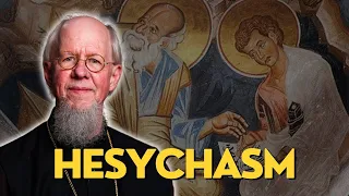Hesychasm - The Monastic Tradition of Orthodox Christianity