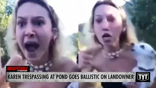 Feral Karen Trespassing At Pond Goes BALLISTIC On Landowner