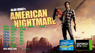 Alan Wake's American Nightmare | GTX 950 2GB + i5-2310 + 12GB RAM