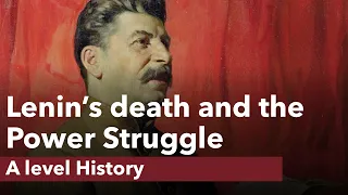 The Death of Lenin and the Power Struggle - A level History