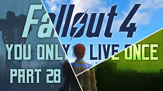 Fallout 4: You Only Live Once - Part 28 - The Sky Is Falling