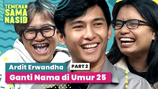 Ardit Erwanda: Ganteng Malah Beban Buat Ngelucu | Temenan Sama Nasib - Eps.18 Pt.2