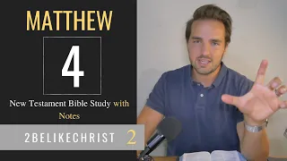 MATTHEW 4 - Bible Study w/ Notes - 2BeLikeChrist