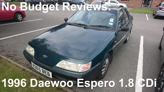 No Budget Reviews: 1996 Daewoo Espero 1.8 CDi - Lloyd Vehicle Consulting