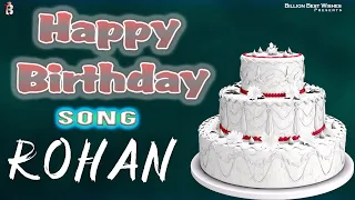 Happy Birthday Rohan - Birthday Song For Rohan