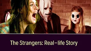 "The Strangers- The True Life Story | I didn't know this..