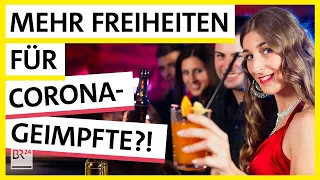 Urlaub und Party: Mehr Lockerungen für Corona-Geimpfte? | Possoch klärt | BR24