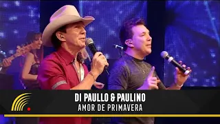 Di Paullo & Paulino - Amor De Primavera - Marco Brasil  20 Anos Ao Vivo