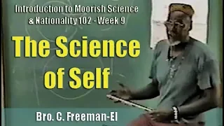 Bro. C. Freeman-El | The Science of Self - Pt. 1/2 (18Jul97)