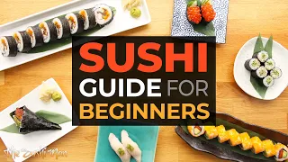 Everything You Need to Know About SUSHI in 12 Minutes (BEGINNER'S GUIDE) with The Sushi Man