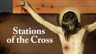 Stations of the Cross | Way of the Cross |  Prayerful Reflections on the Stations of the Cross