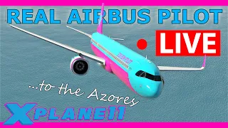 Real Airbus Pilot Flies the A321 Live to the Azores!