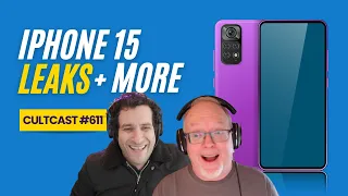 Last-minute iPhone 15 leaks + our predictions for next week's Wonderlust iPhone event! CultCast #611
