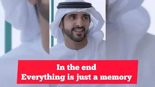 In The End Everything Is Juxt A Memory ❤️🥰 Sheikh Hamdan (فزاع  حمدان بن محمد  Fazza)  poem