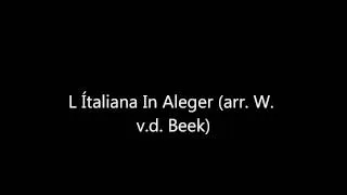 L Ítaliana In Aleger arr  W  v d  Beek