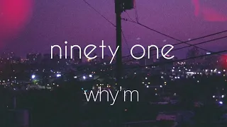 why’m // ninety one [english lyrics]
