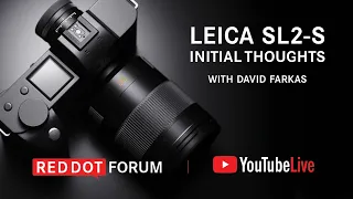 Leica SL2-S: Initial Thoughts