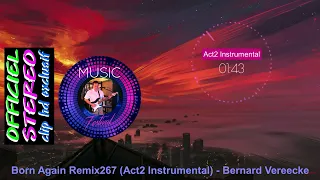 Born Again Remix267 (Act2 Instrumental) - Bernard Vereecke (Video Clip HD)