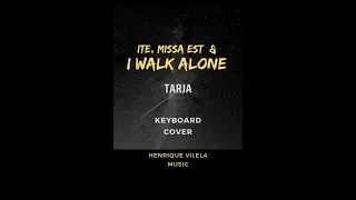 I Walk Alone - Tarja - Keyboard Cover + intro Ite, Missa Est