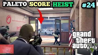 THE HEIST MISSION  ( THE PALETO SCORE ) ||  GTA 5 GAMEPLAY #24