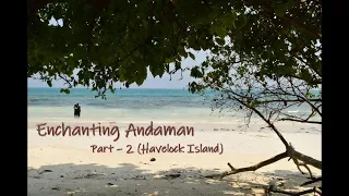 A Trip to Andaman - Part 2  - Andaman Tour Guide - Havelock Island