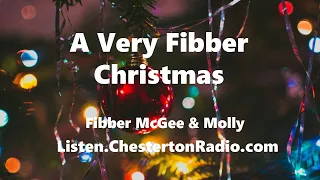 A Very Fibber Christmas! - Fibber McGee & Molly